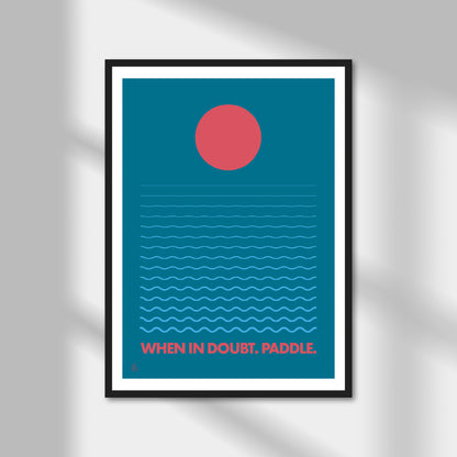 When In Doubt. Paddle. Print | Colour Option A5