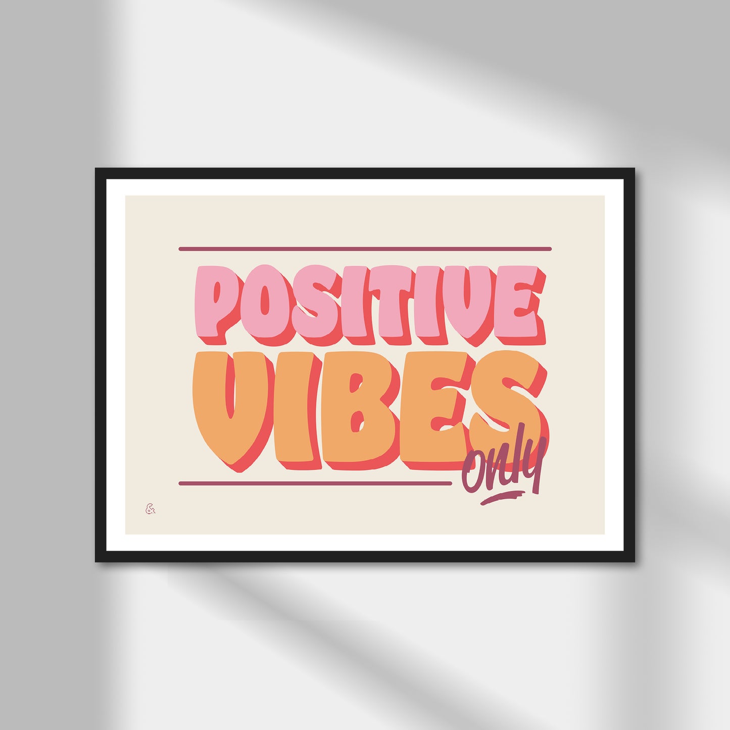 Positive Vibes Print | Colour Option A5