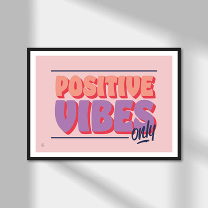 Positive Vibes Print | Colour Option A5