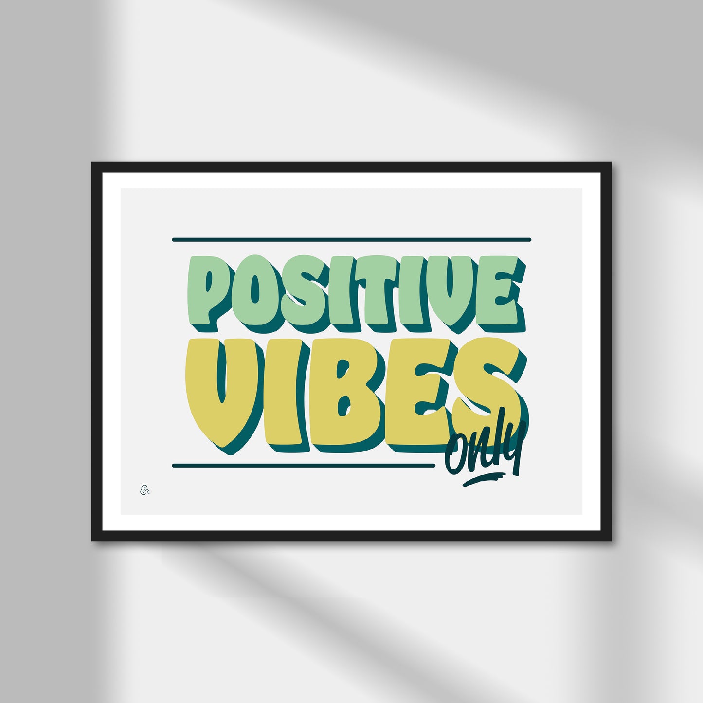 Positive Vibes Print | Colour Option A5