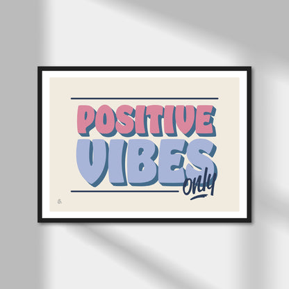 Positive Vibes Print | Colour Option A5