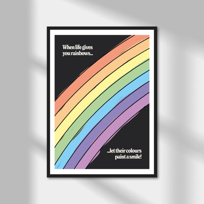 When Life Gives You Rainbows Print | Colour Option A5