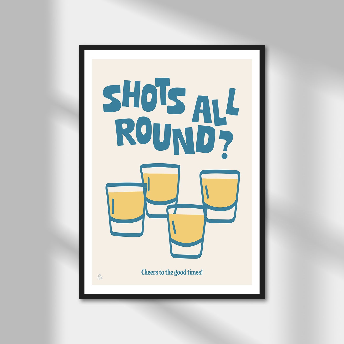 Shots All Round Print | Colour Option A5