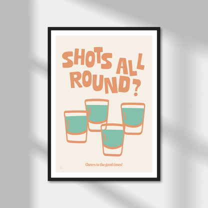 Shots All Round Print | Colour Option A5