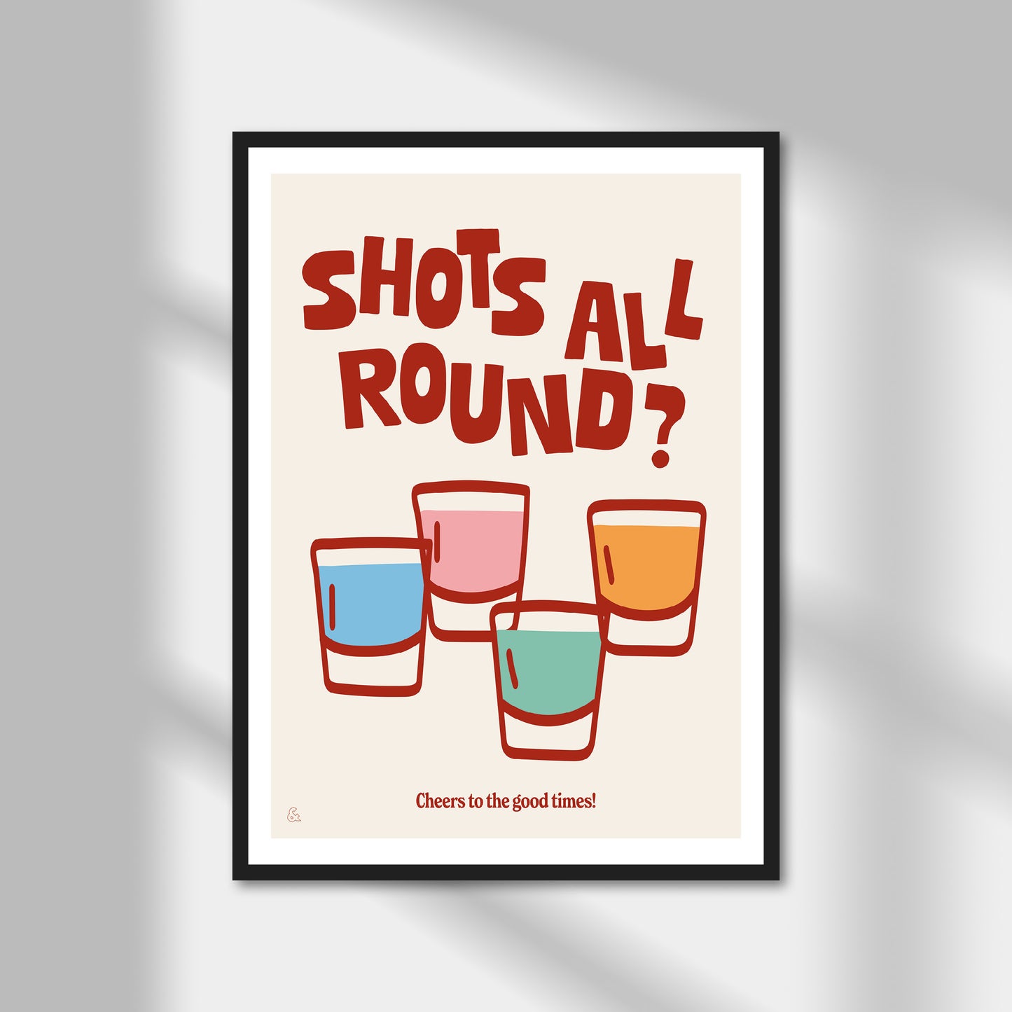 Shots All Round Print | Colour Option A5