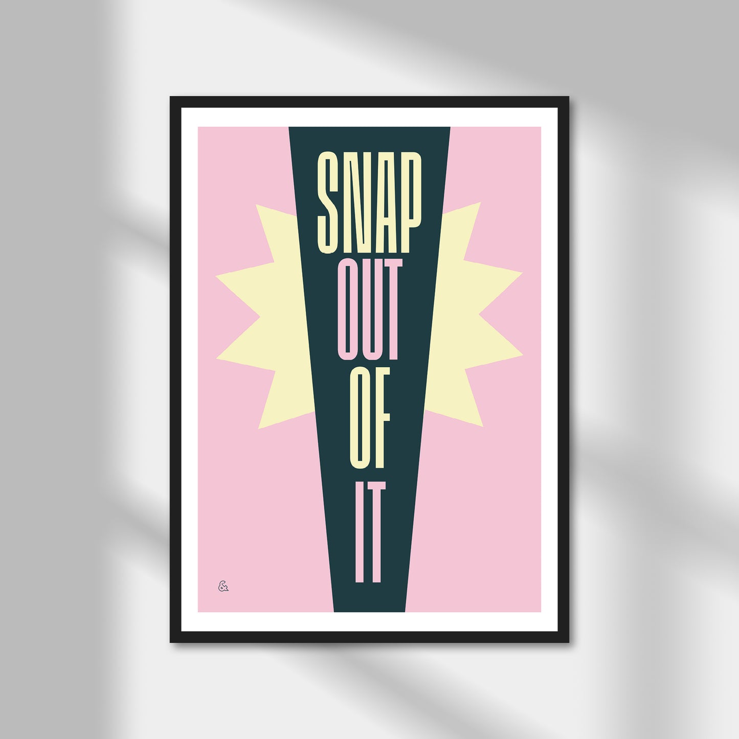 Snap Out Of It Print | Colour Option A5