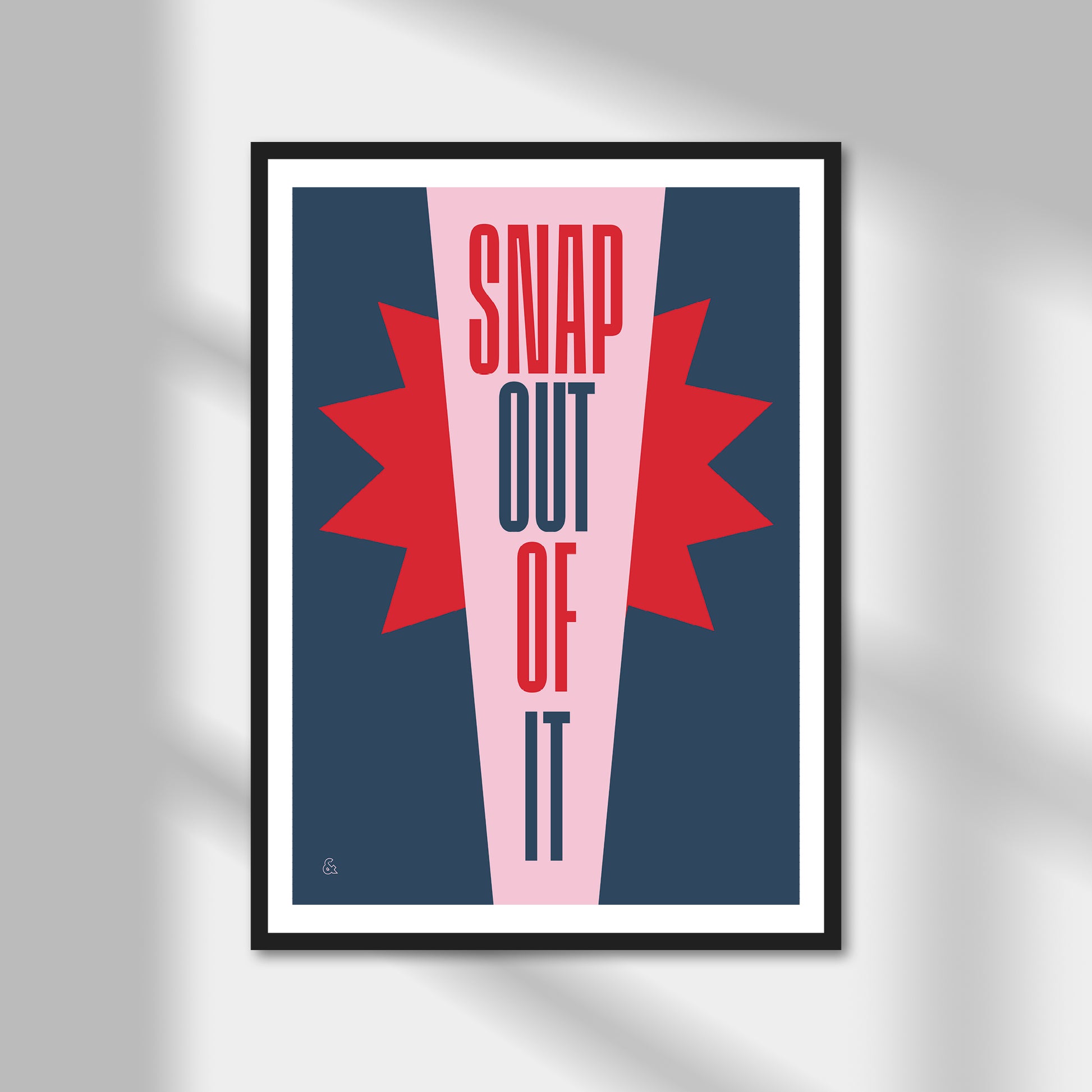 Snap Out Of It Print | Colour Option A5