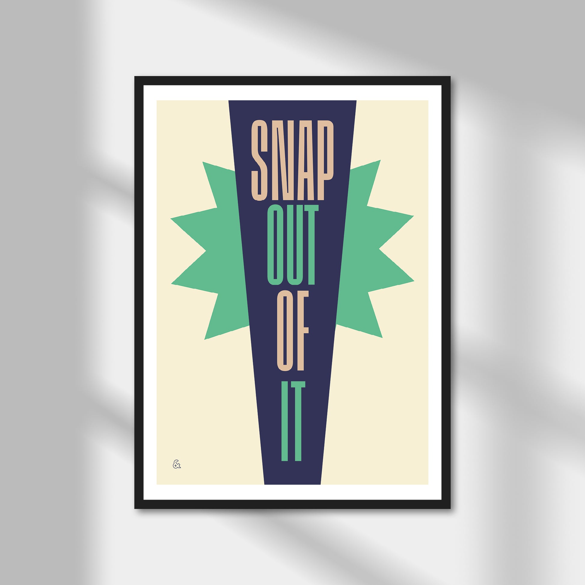 Snap Out Of It Print | Colour Option A5