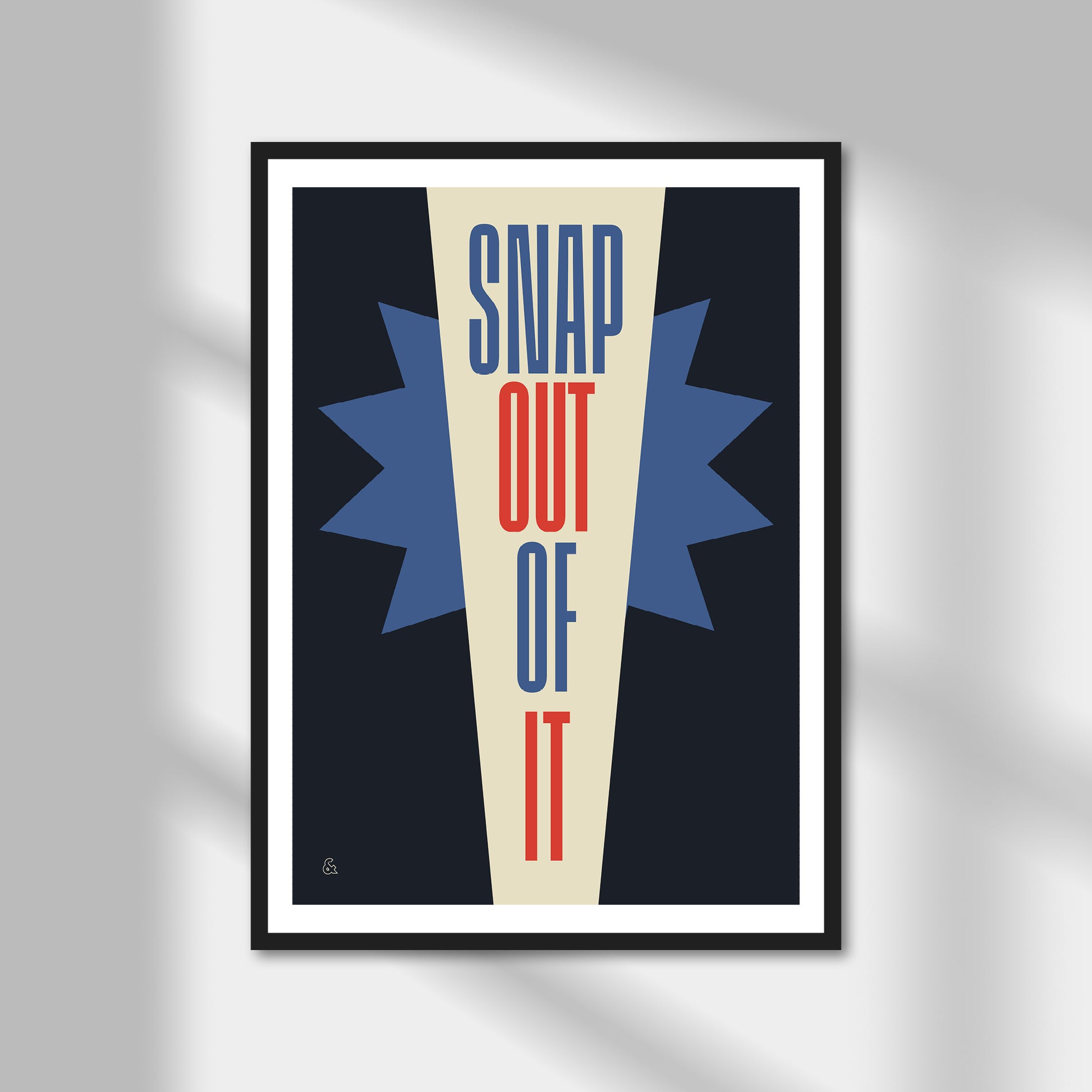 Snap Out Of It Print | Colour Option A5