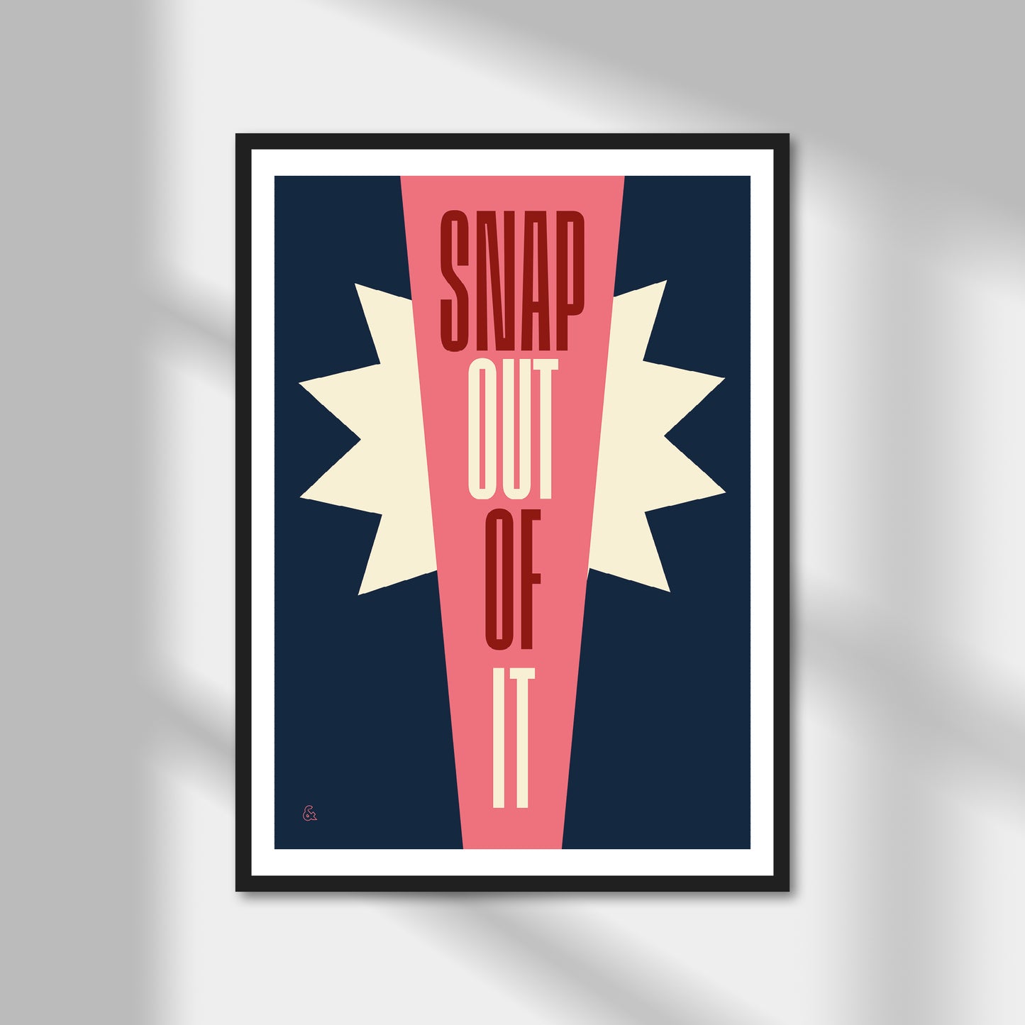 Snap Out Of It Print | Colour Option A5