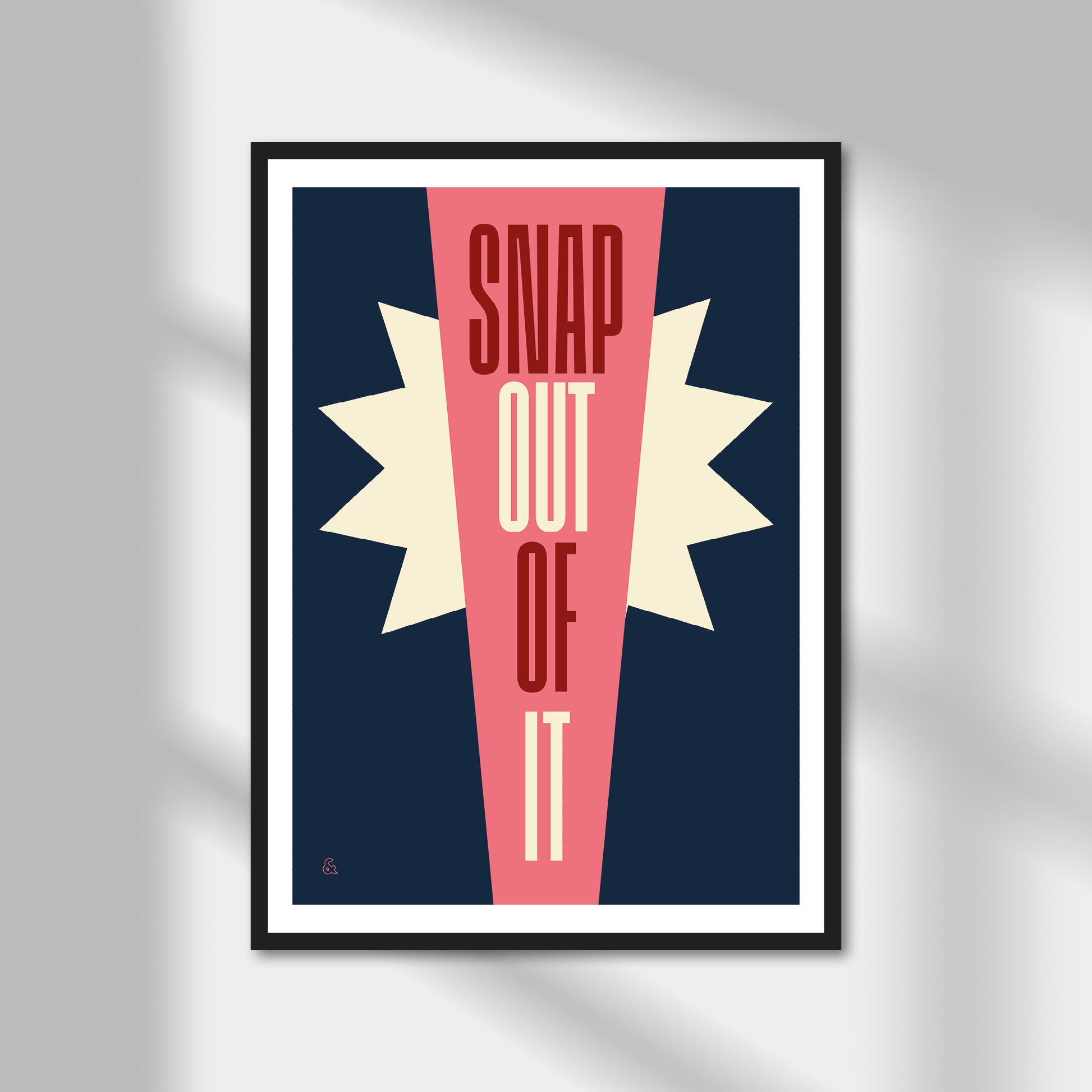 Snap Out Of It Print | Colour Option A5