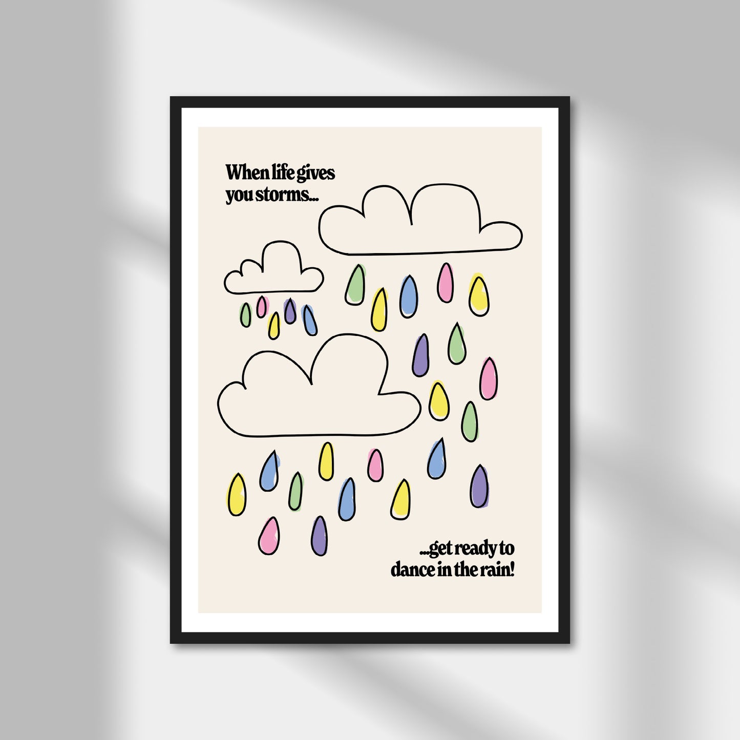 When Life Gives You Storms Print | Colour Option A5