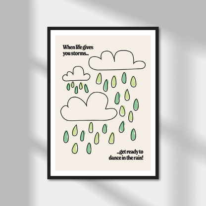 When Life Gives You Storms Print | Colour Option A5