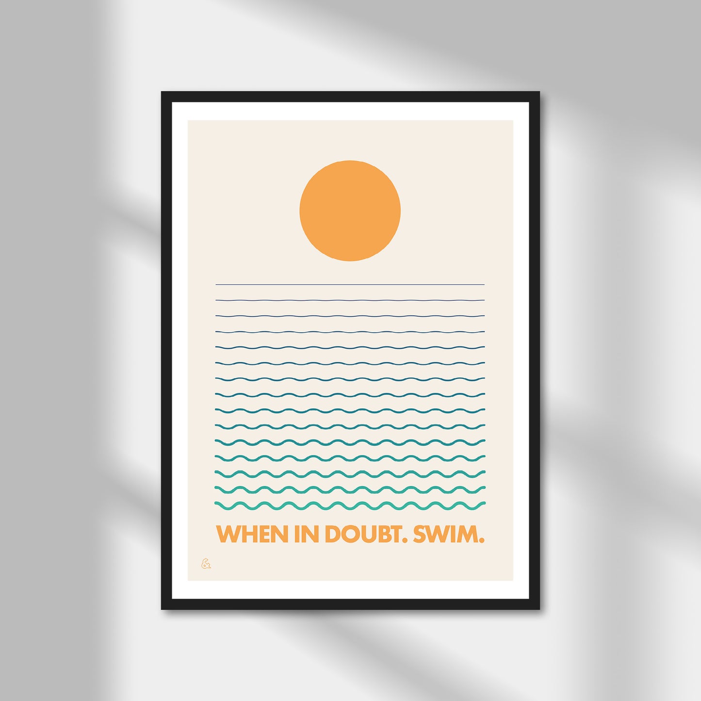 When In Doubt. Swim. Print | Colour Option A5