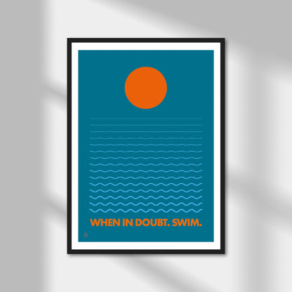 When In Doubt. Swim. Print | Colour Option A5