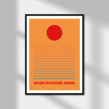 When In Doubt. Swim. Print | Colour Option A5