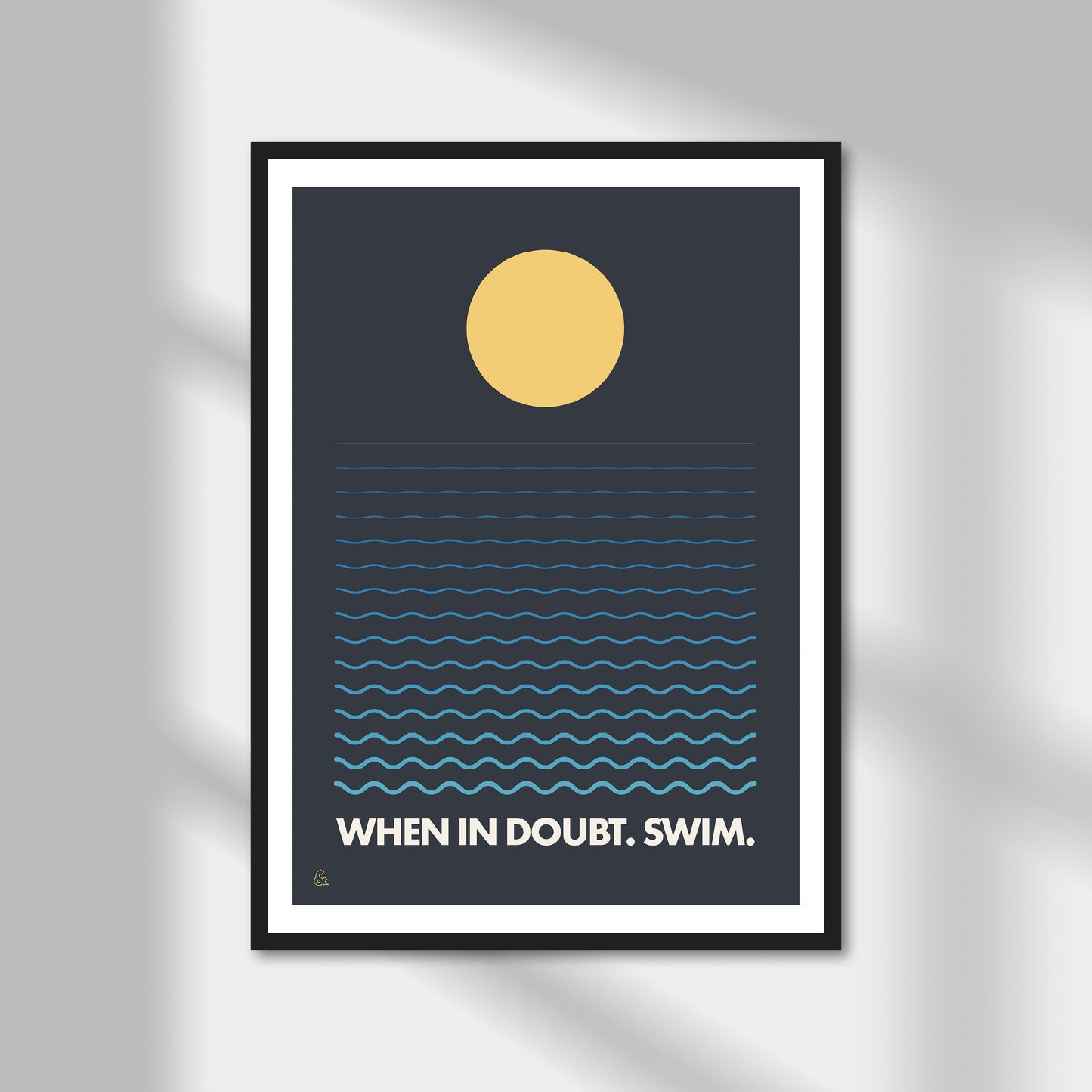 When In Doubt. Swim. Print | Colour Option A5