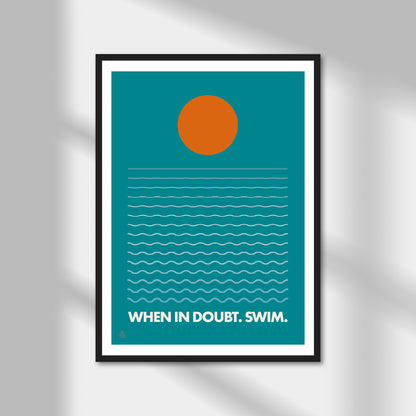 When In Doubt. Swim. Print | Colour Option A5