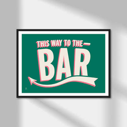 This Way To The Bar Print | Colour Option A5