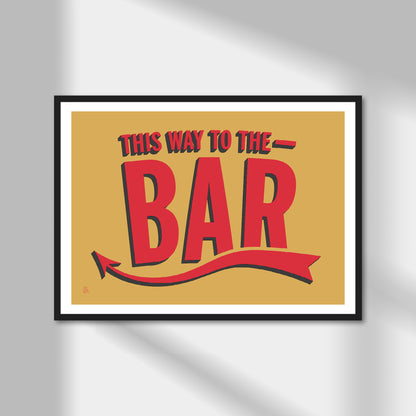 This Way To The Bar Print | Colour Option A5