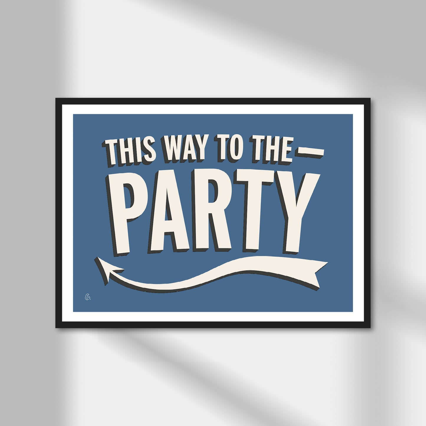 This Way To The Party Print | Colour Option A5