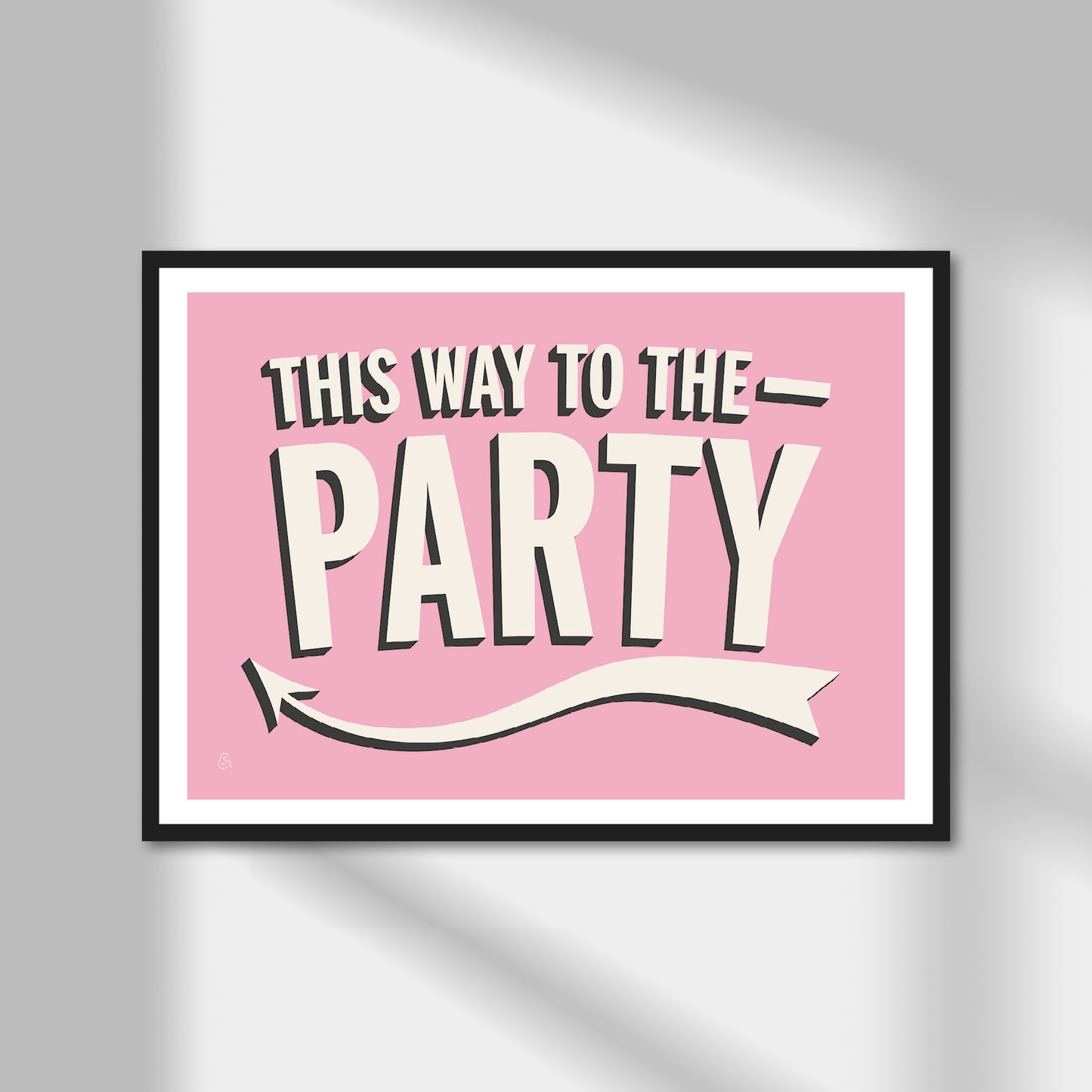 This Way To The Party Print | Colour Option A5