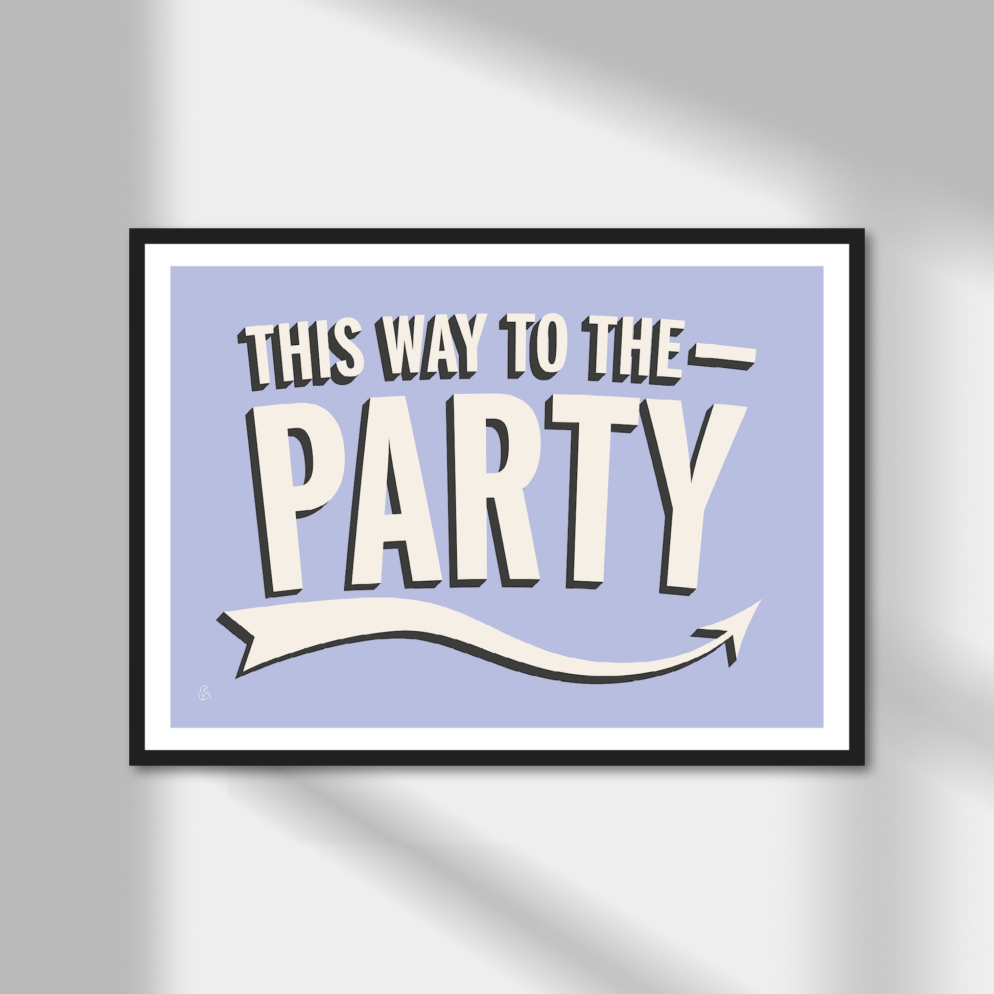 This Way To The Party Print | Colour Option A5