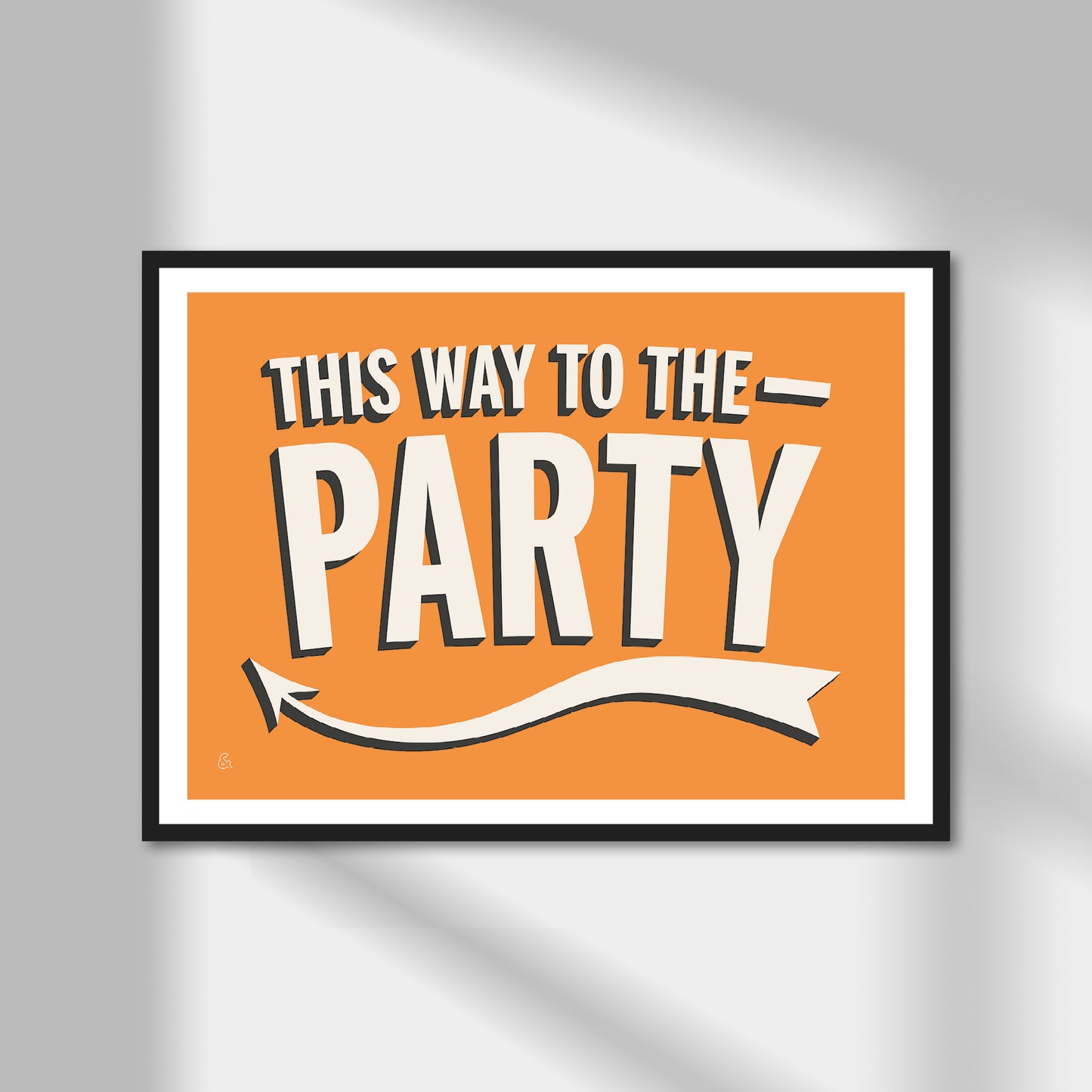 This Way To The Party Print | Colour Option A5