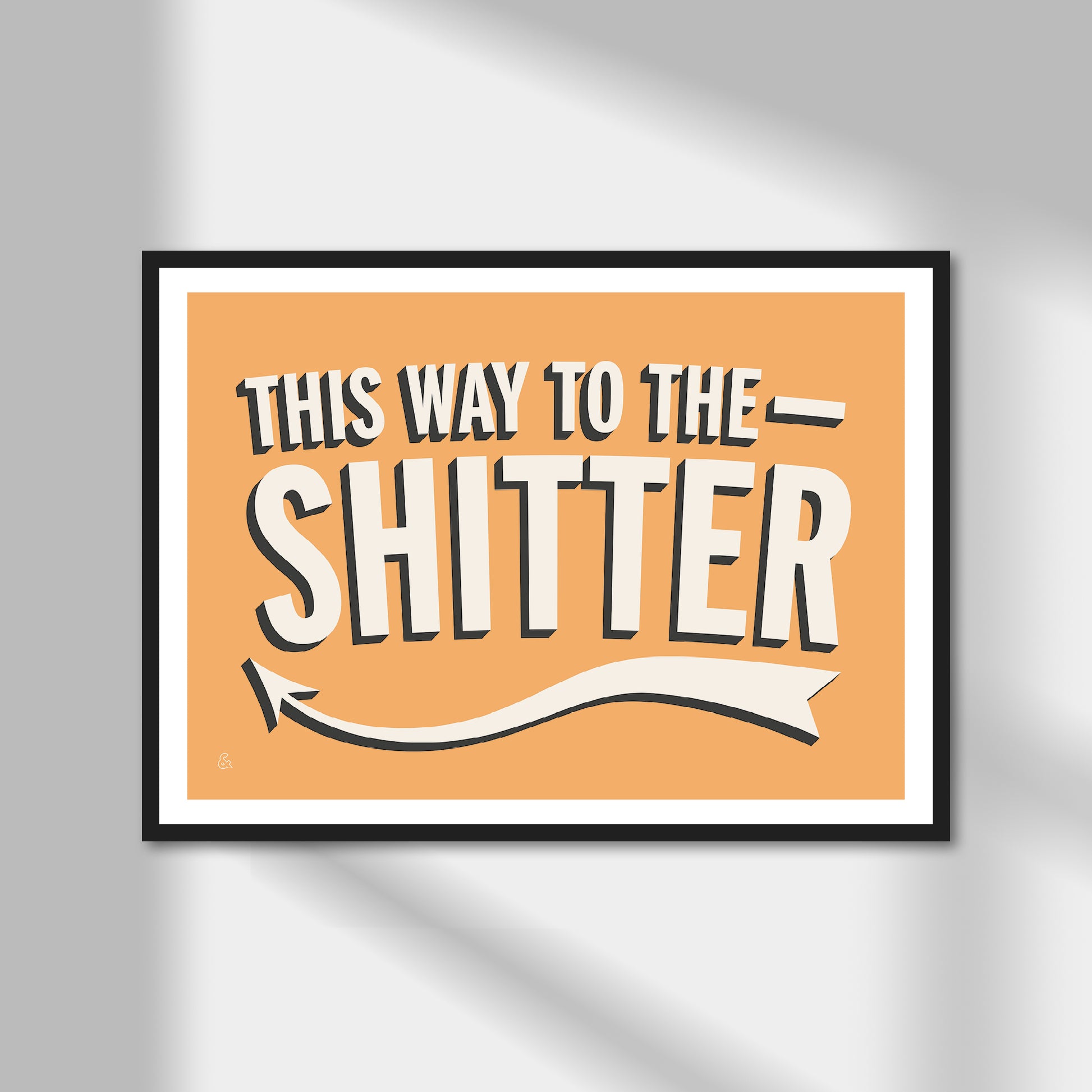 This Way To The Shitter Print | Colour Option A5