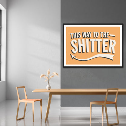 This Way To The Shitter Print | Colour Option 