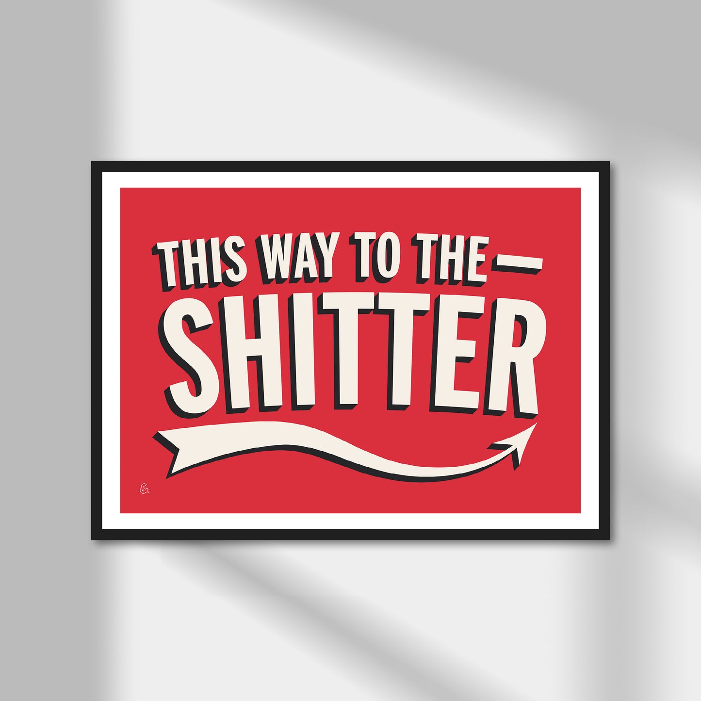 This Way To The Shitter Print | Colour Option A5