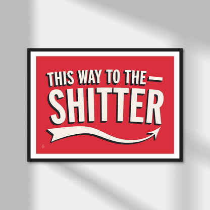 This Way To The Shitter Print | Colour Option A5