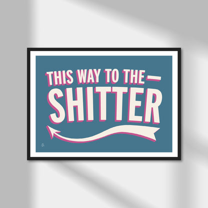 This Way To The Shitter Print | Colour Option A5