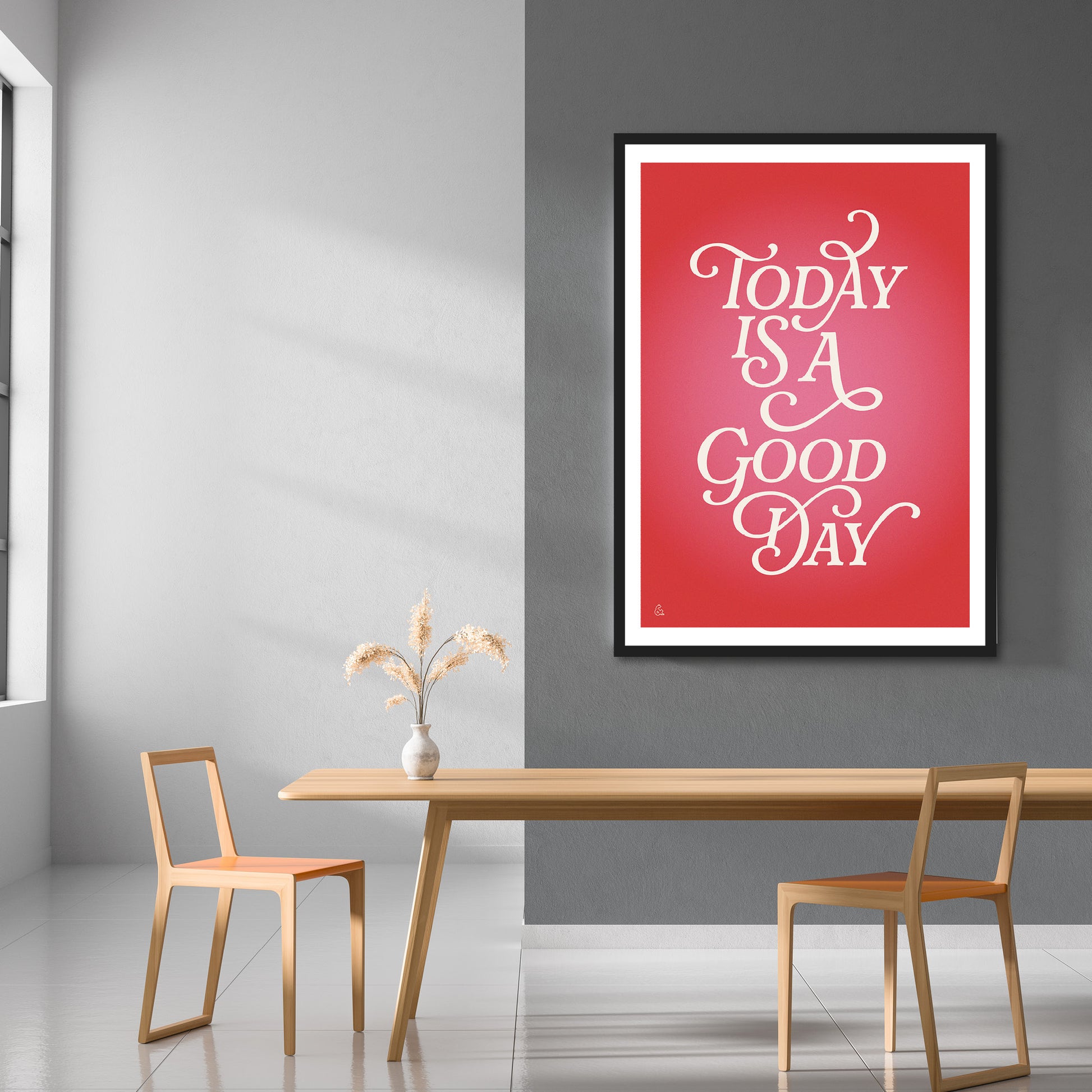 Today Is A Good Day Print | Colour Option 