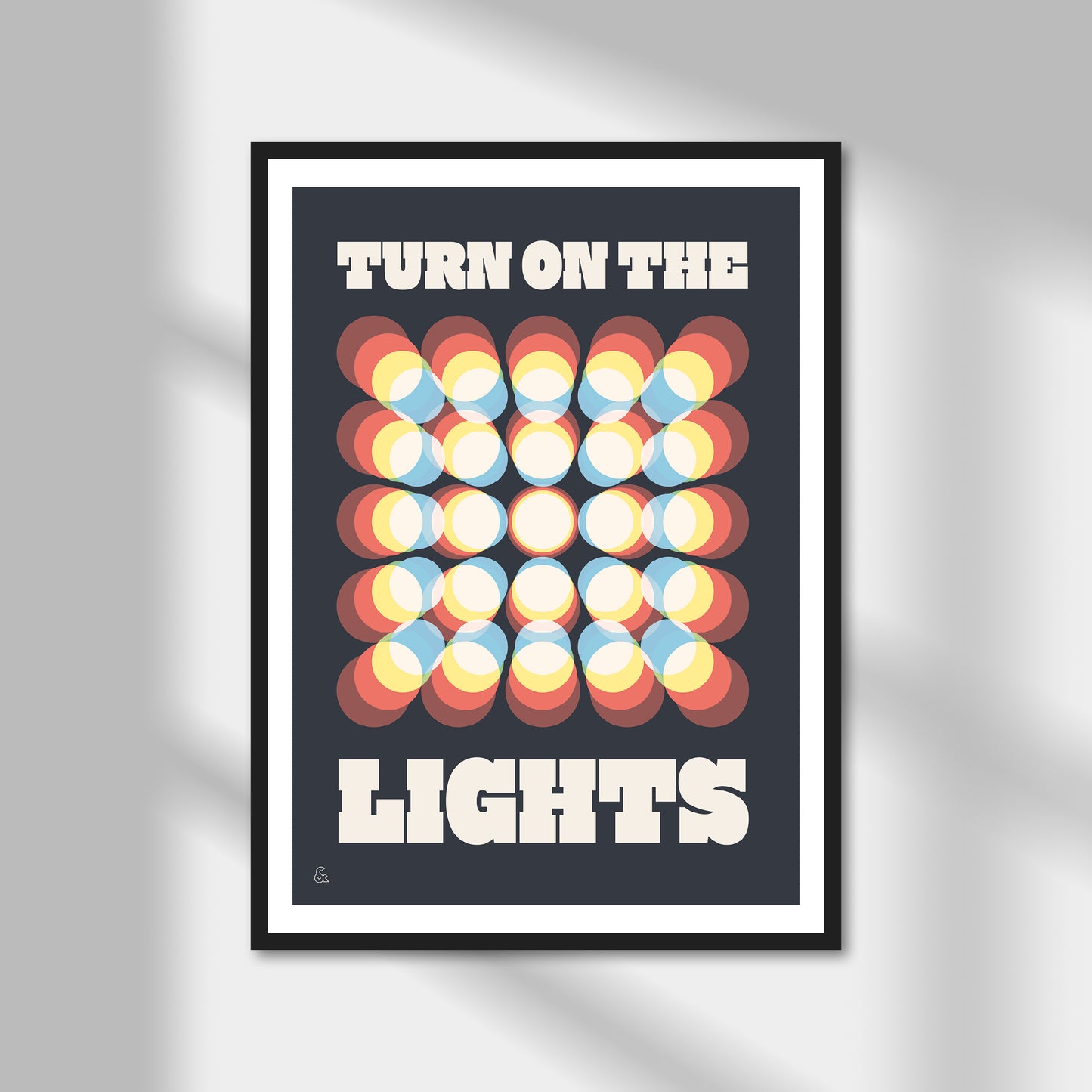 Turn On The Lights Print | Colour Option A5