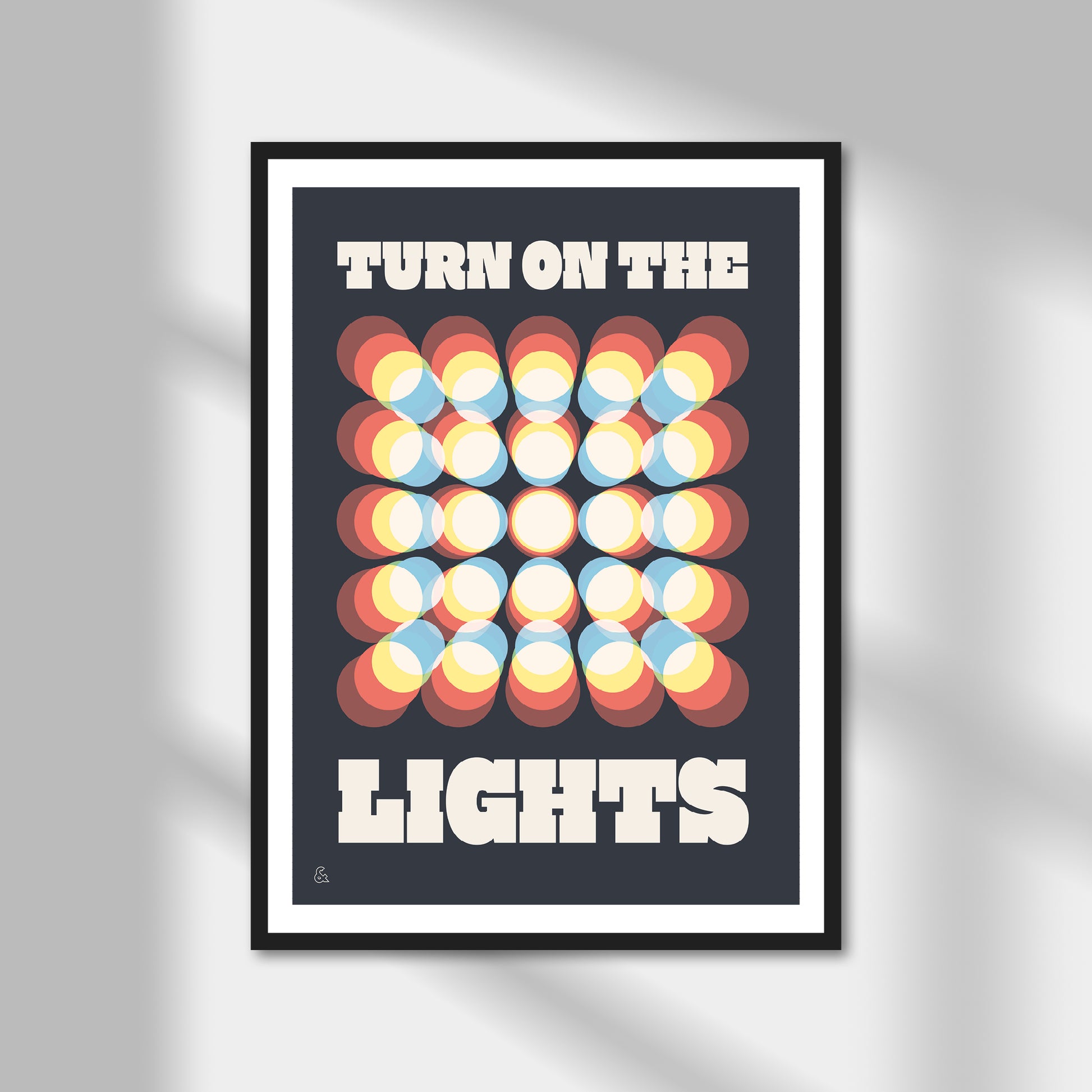 Turn On The Lights Print | Colour Option A5