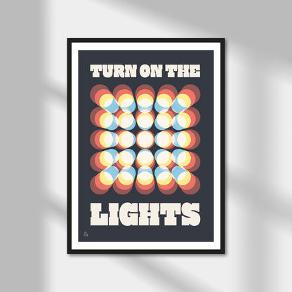 Turn On The Lights Print | Colour Option A5