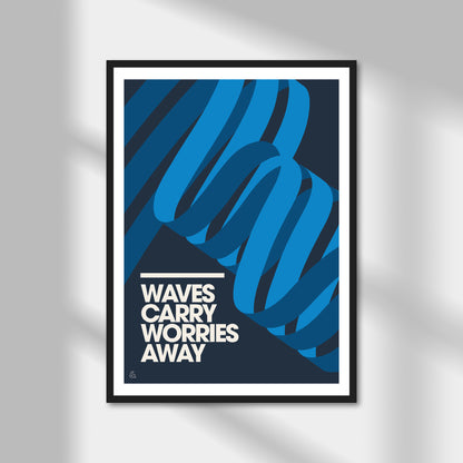 Waves Carry Worries Away Print | Colour Option A5