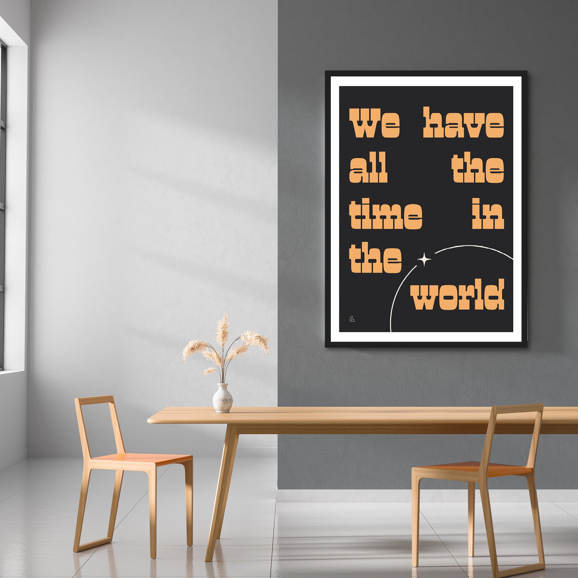 We Have All The Time In The World Print | Colour Option 