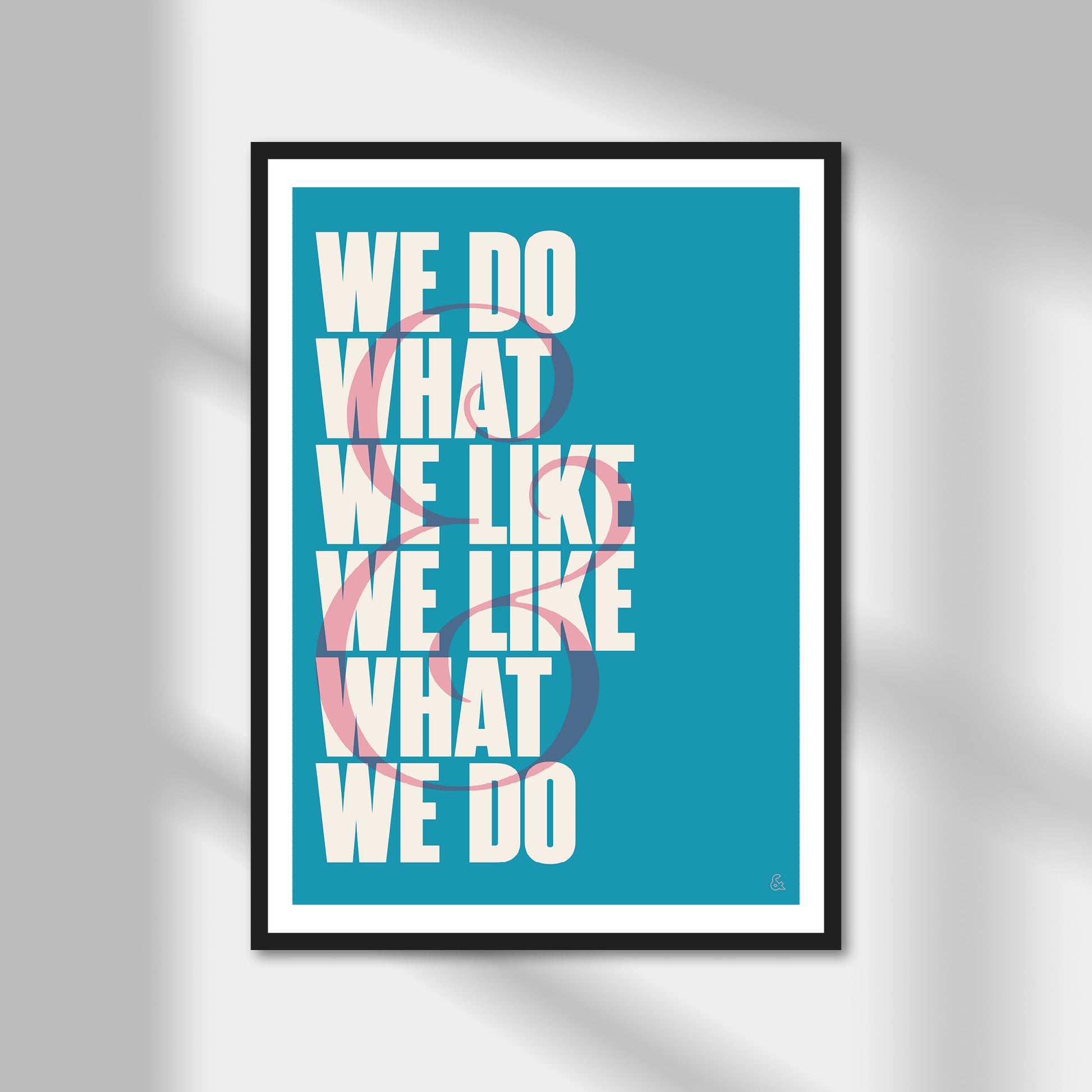 We Do What We Like Print | Colour Option A5