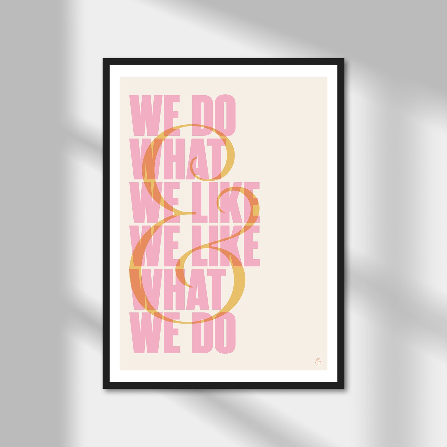 We Do What We Like Print | Colour Option A5