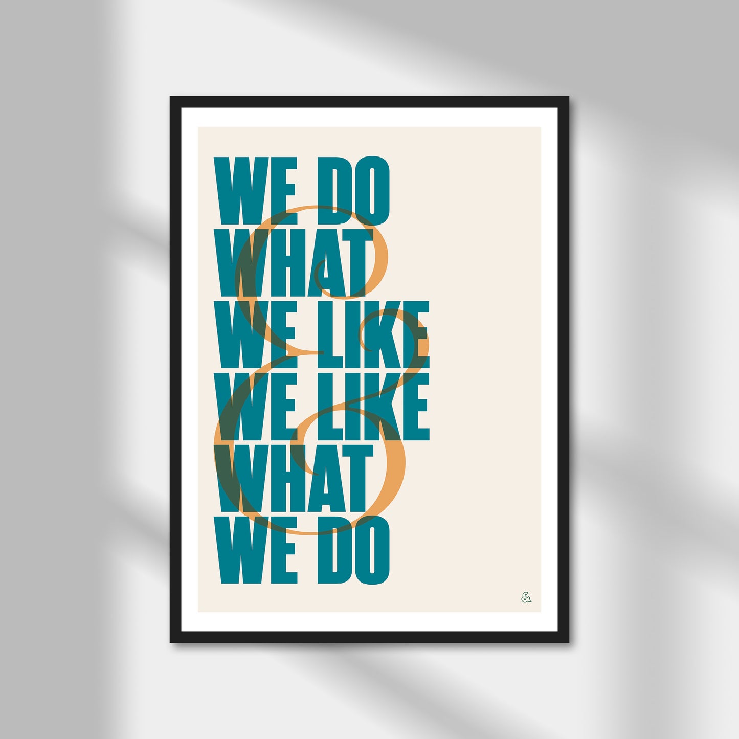 We Do What We Like Print | Colour Option A5