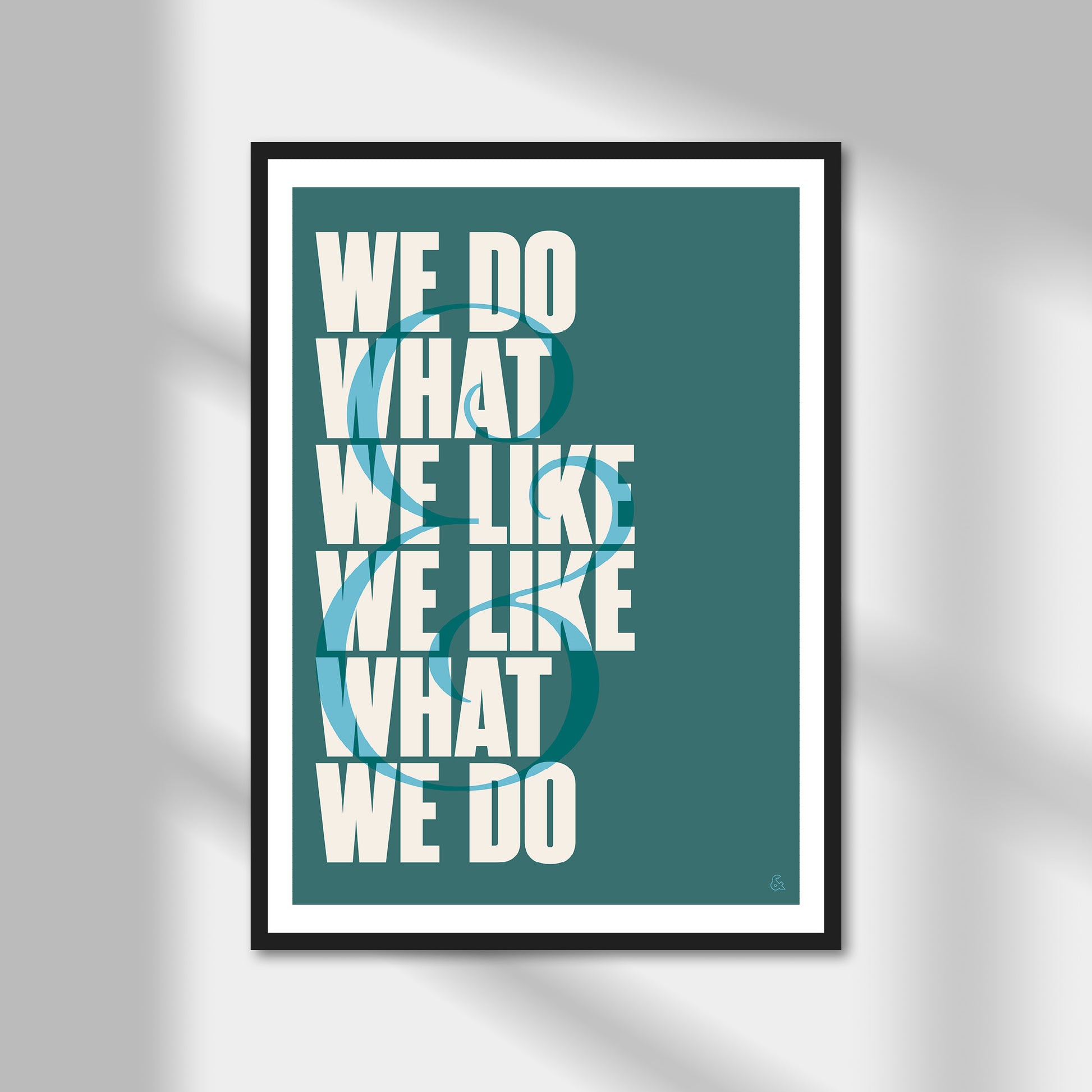 We Do What We Like Print | Colour Option A5