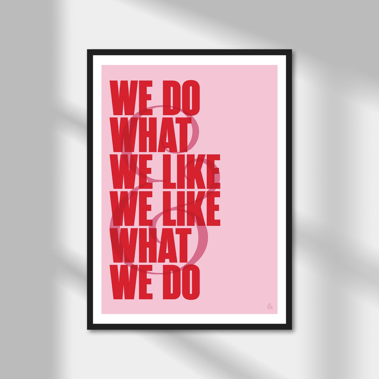 We Do What We Like Print | Colour Option A5