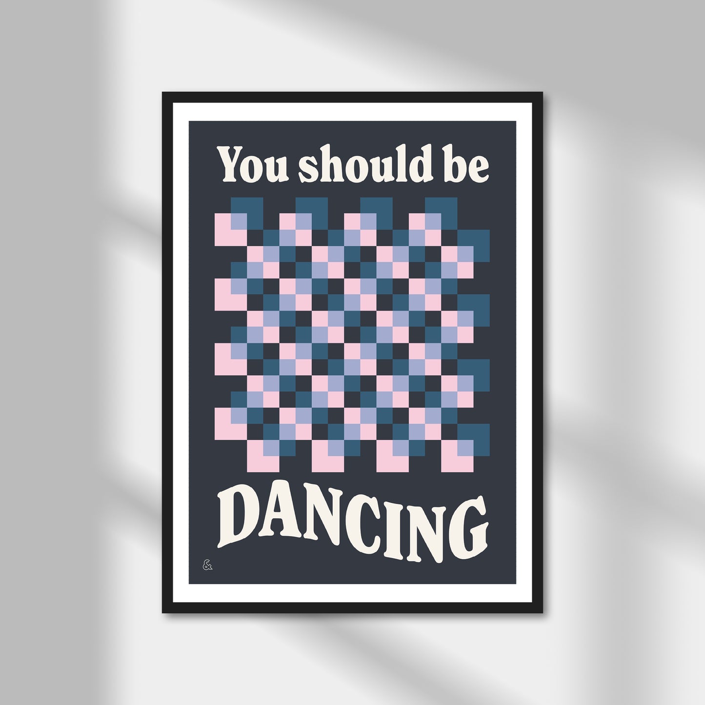 You Should Be Dancing Print | Colour Option A5