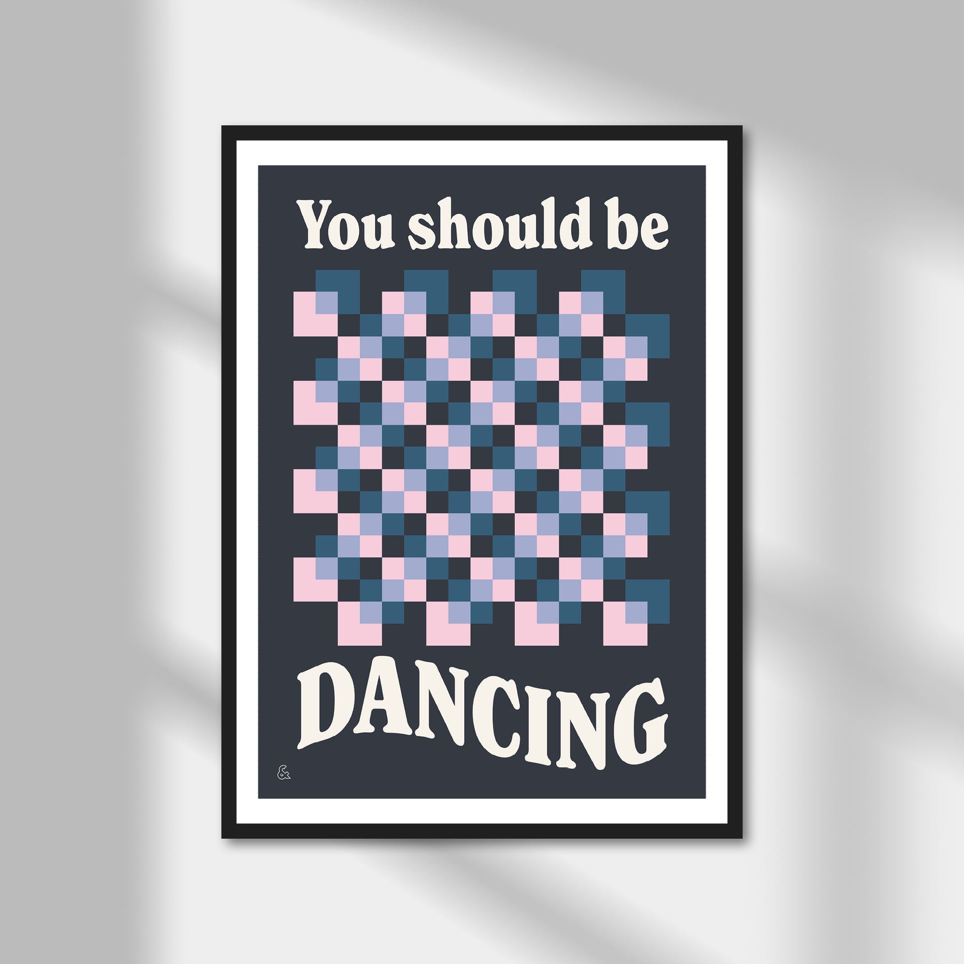 You Should Be Dancing Print | Colour Option A5