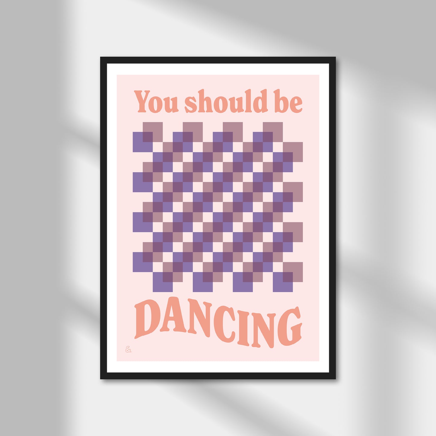 You Should Be Dancing Print | Colour Option A5