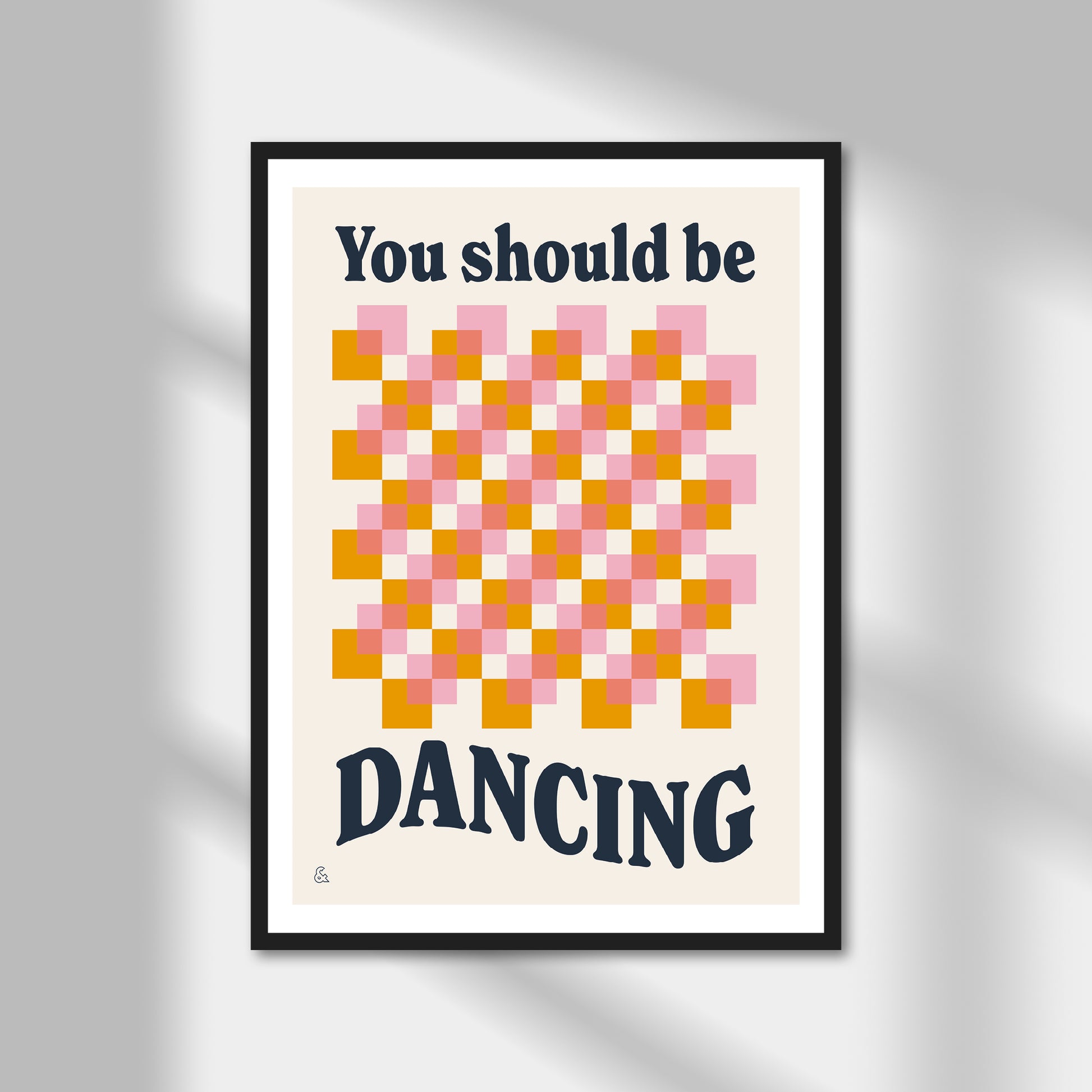 You Should Be Dancing Print | Colour Option A5