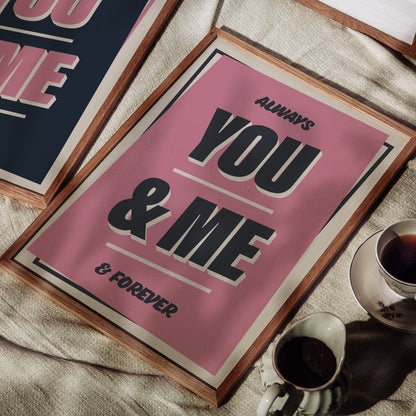 You & Me, Always & Forever Print | Colour Option 