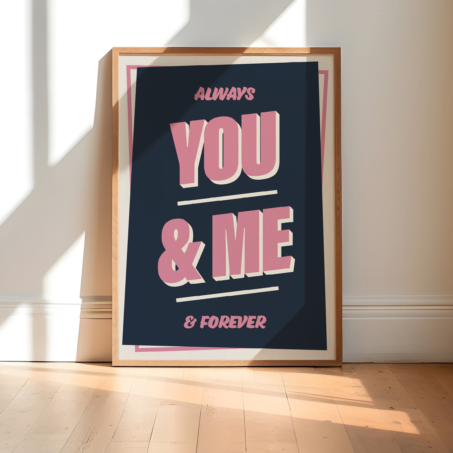 You & Me, Always & Forever Print | Colour Option A5